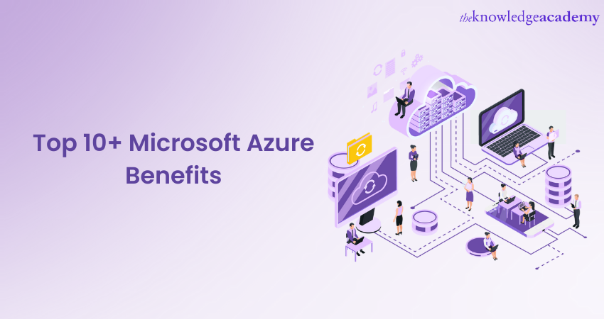 Top 10+ Microsoft Azure Benefits