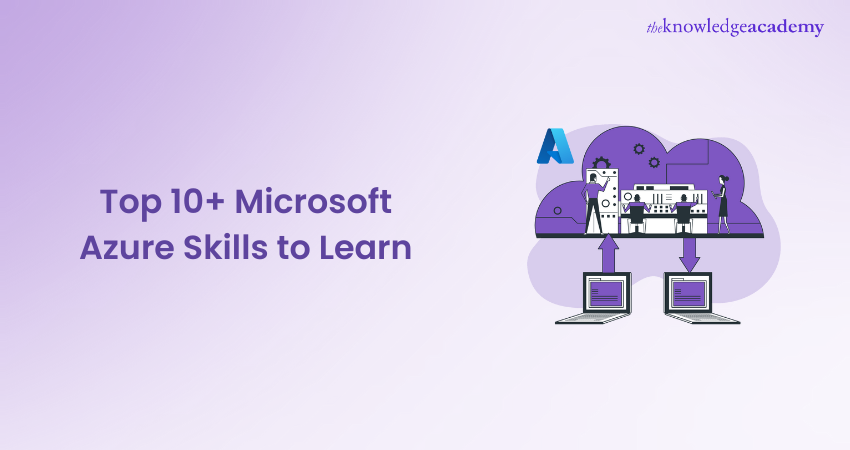 Top 10+ Microsoft Azure Skills to Learn