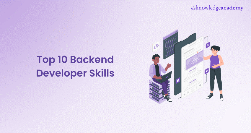 Top 10 Backend Developer Skills That You Must Have