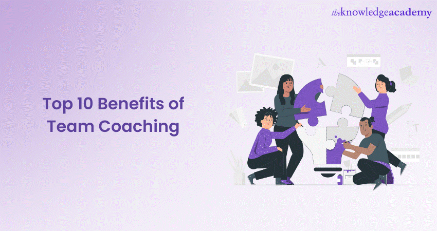 Top 10 Benefits of Team Coaching