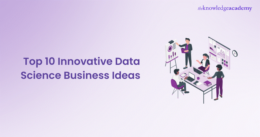 Top 10 Innovative Data Science Business Ideas