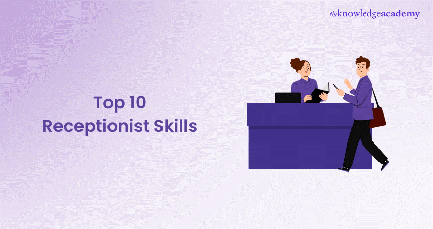 Top 10 Receptionist Skills That Will Help With Carrer Growth   Top 10 Receptionist Skills 