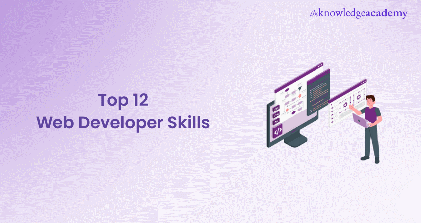 Top 12 Web Developer Skills You Should Have