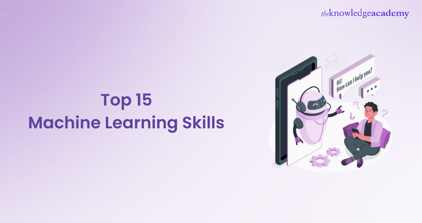 Top 15 Machine Learning Skills That you Must Have