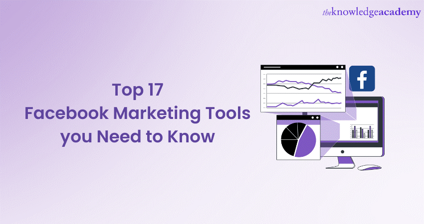 Top 17 Facebook Marketing Tools you Need to Know 