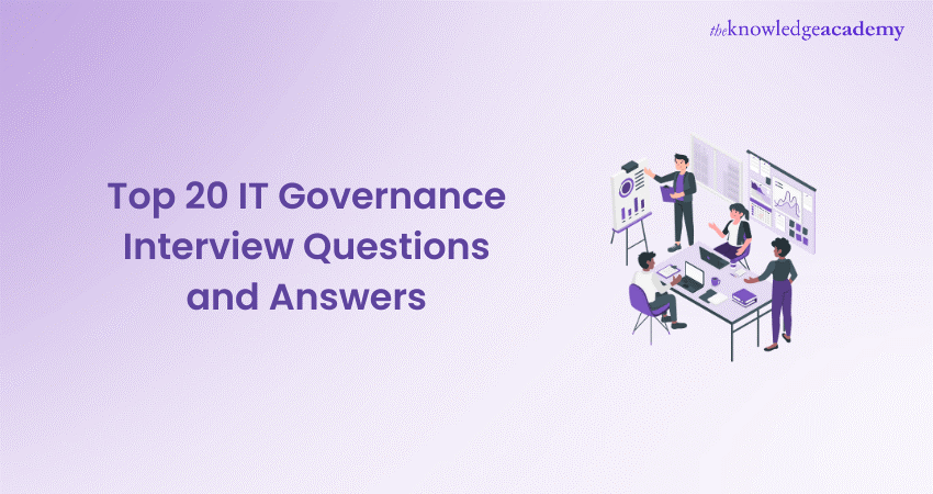 Top 20+ IT Governance Interview Questions and Answers 