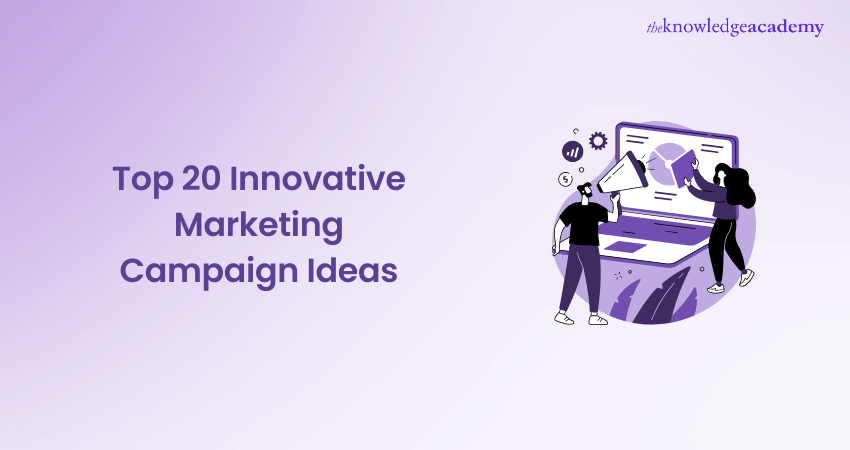 Top 20 Innovative Marketing Campaign Ideas