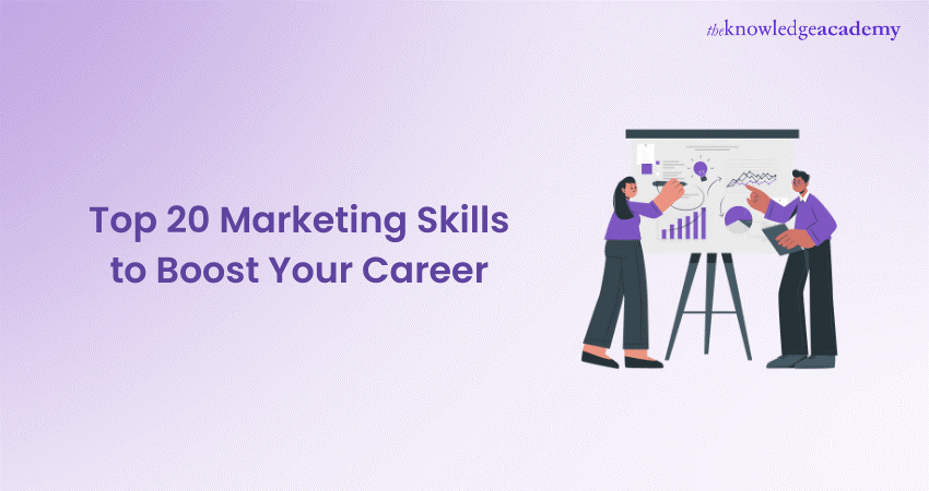 Top 20 Marketing Skills to Boost Your Career