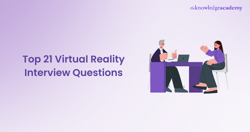 Top 21 Virtual Reality Interview Questions