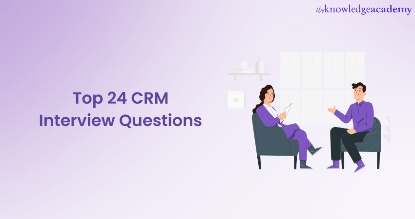 Top 24 CRM Interview Questions