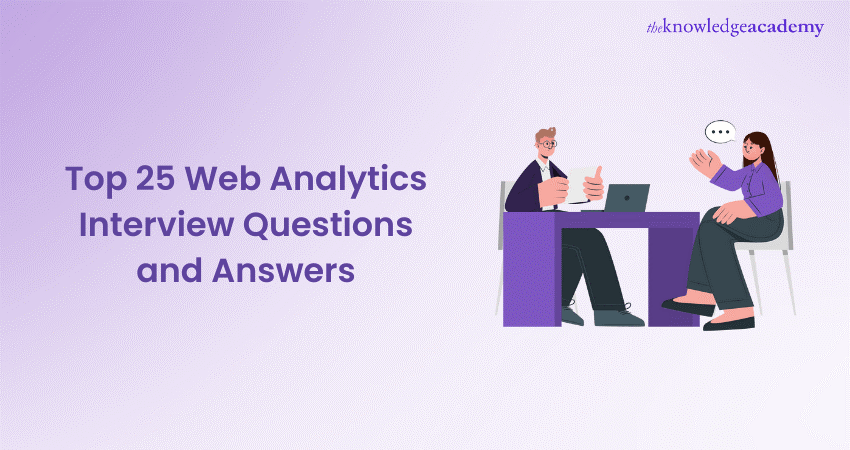 Top 25 Web Analytics Interview Questions and Answers