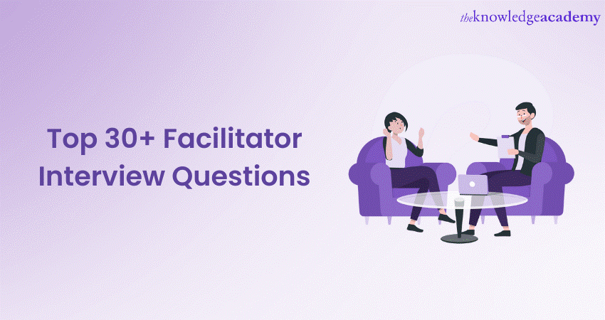 Top 30+ Facilitator Interview Questions