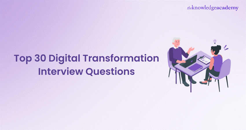 Top 30 Digital Transformation Interview Questions