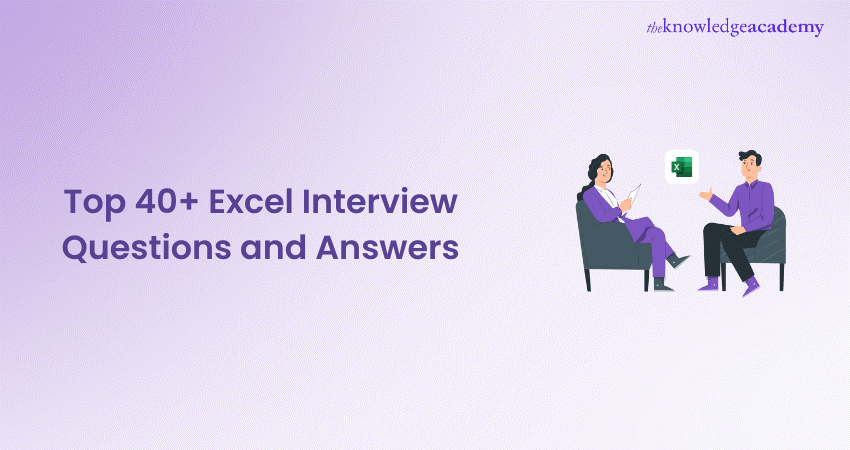 Top 40+ Excel Interview Questions and Answers 