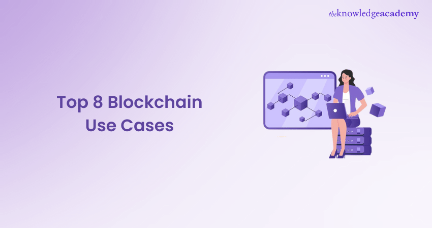 Top 8 Blockchain Use Cases