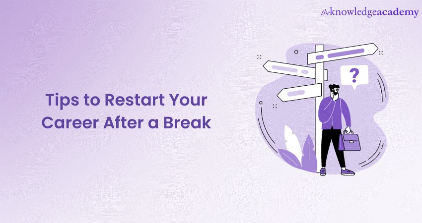 Top 9 Tips to Restart Your Career After a Break 1