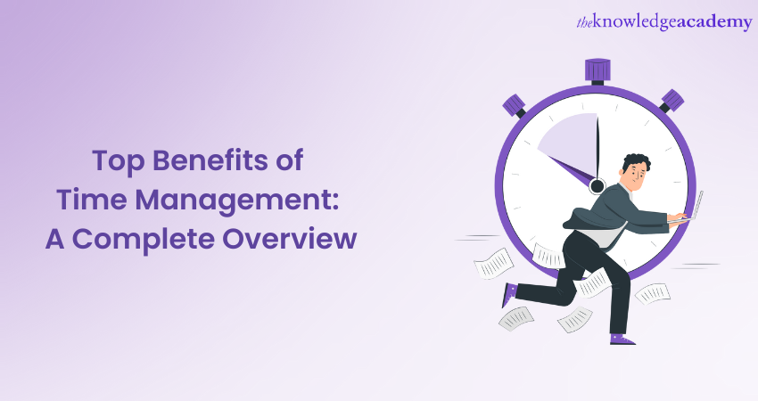 Top Benefits of Time Management: A Complete Overview