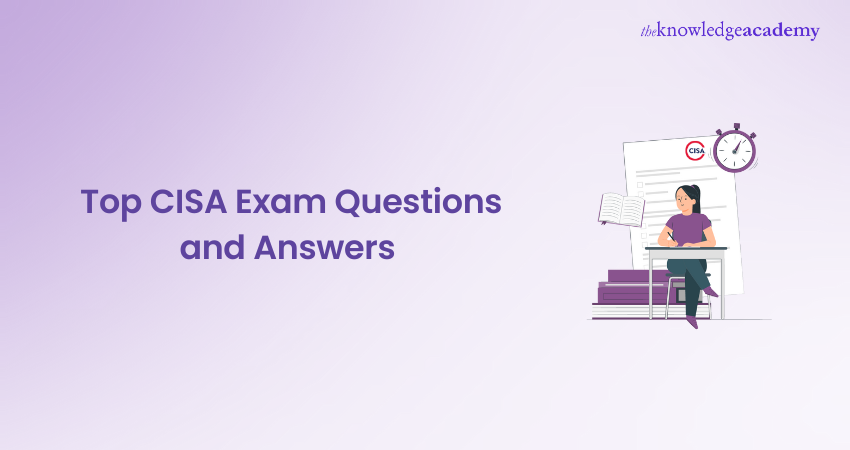 Top CISA Exam Questions and Answers  