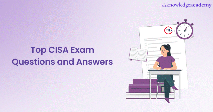 Top CISA Exam Questions and Answers  