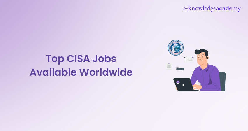 Top CISA Jobs Available Worldwide 