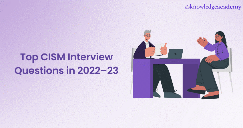 Top CISM Interview Questions in 2022–23