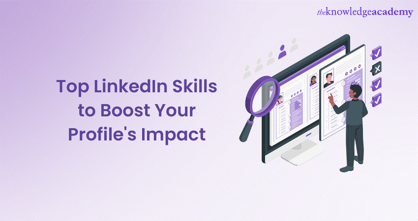 Top LinkedIn Skills to Boost Your Profile's Impact