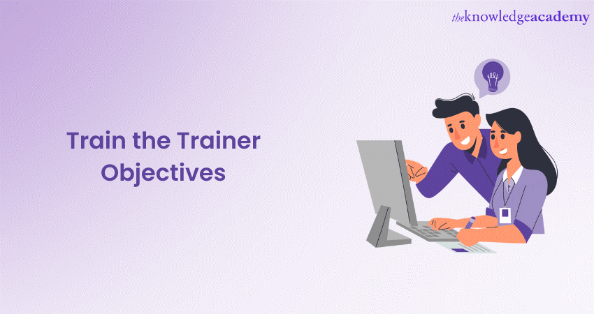 Train the Trainer Objectives: A Complete Guide 