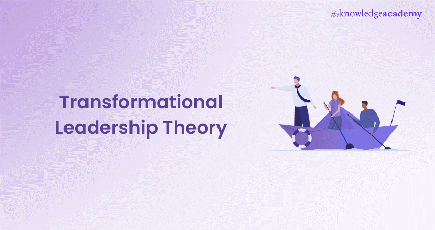 Transformational Leadership Theory