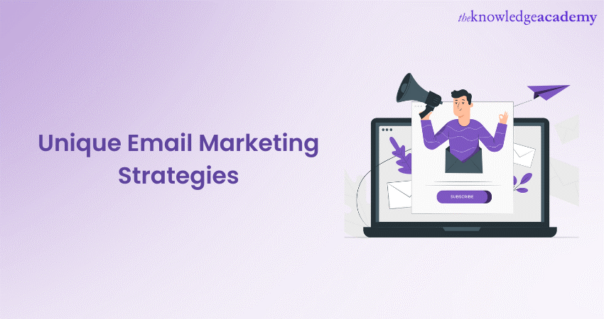 Unique Email Marketing Strategies