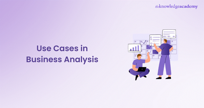 Use Cases in Business Analysis