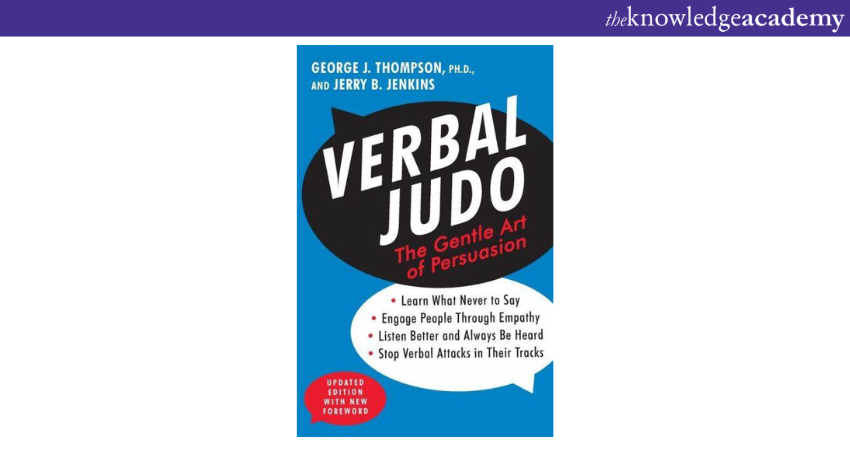 Verbal Judo: The Gentle Art of Persuasion