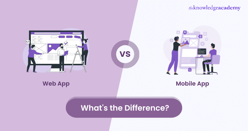 Web App vs Mobile App