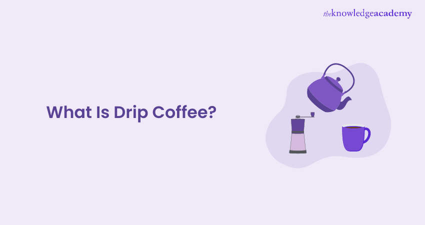 What Is Drip Coffee?