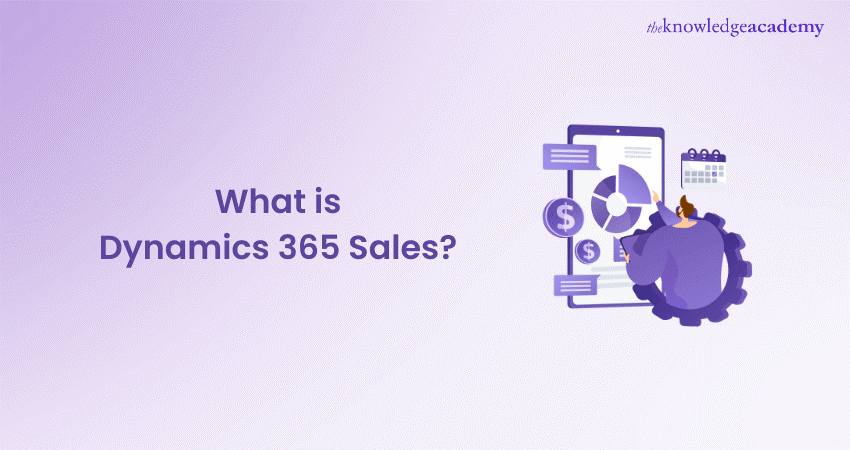 What Is Dynamics 365 Sales