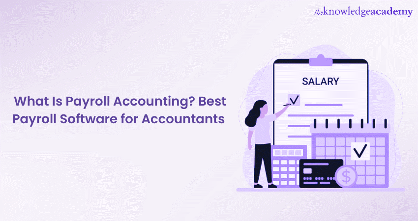 What Is Payroll Accounting? Best Payroll Software for Accountants