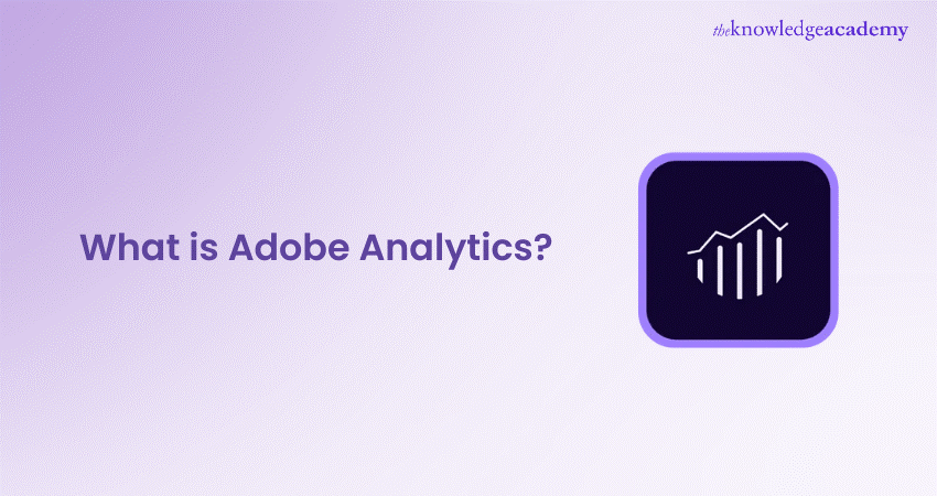 What is Adobe Analytics? An Overview