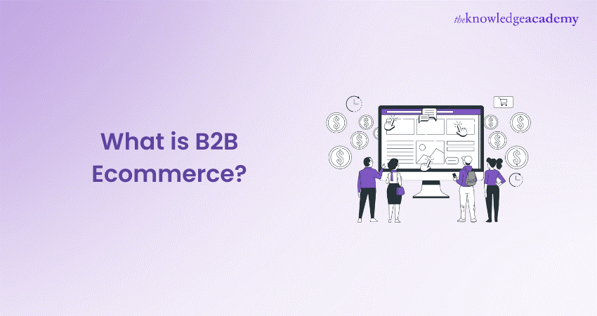 What is B2B Ecommerce