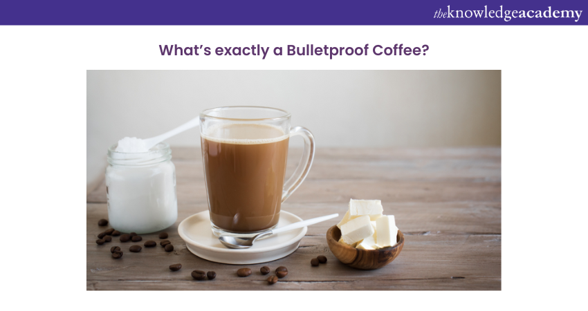 What is Bulletproof Coffee 