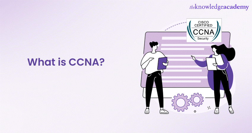 Understanding CCNA: A Guide to Cisco Certified Network Associate