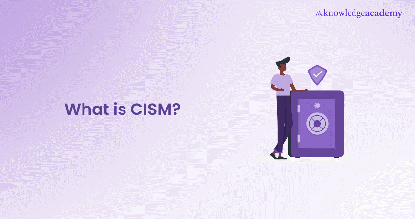 What is CISM