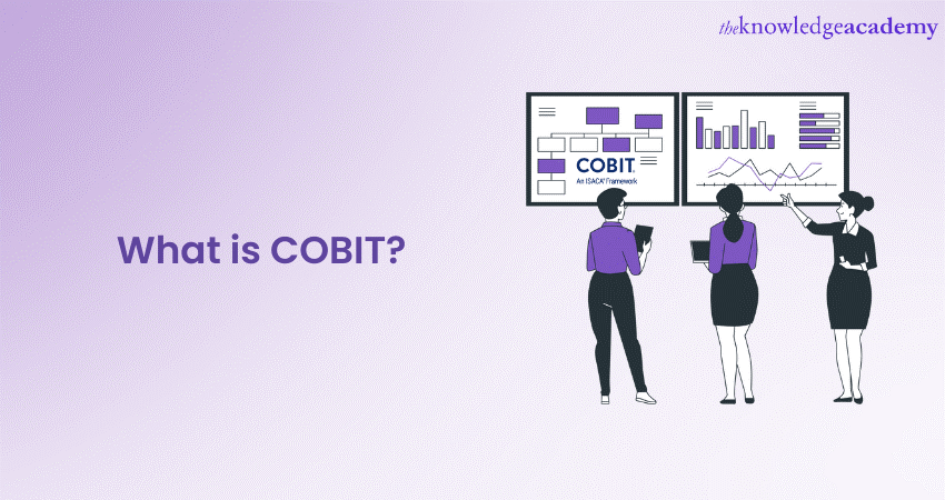 What is COBIT? A Comprehensive Overview 