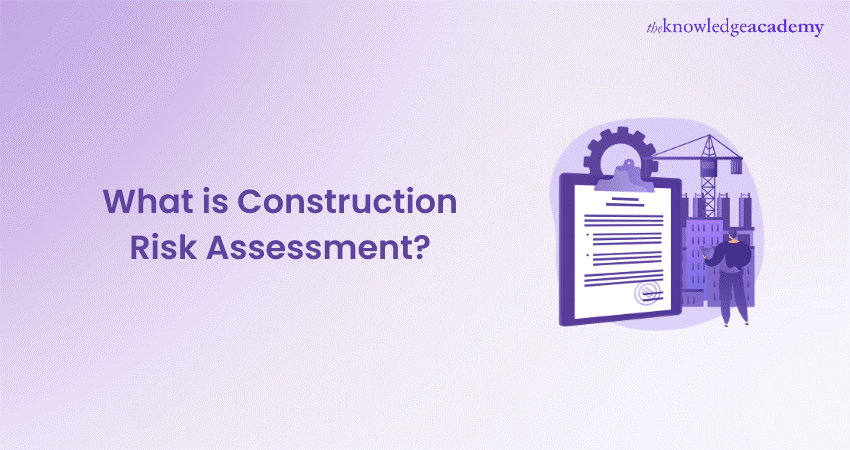 What is Construction Risk Assessment