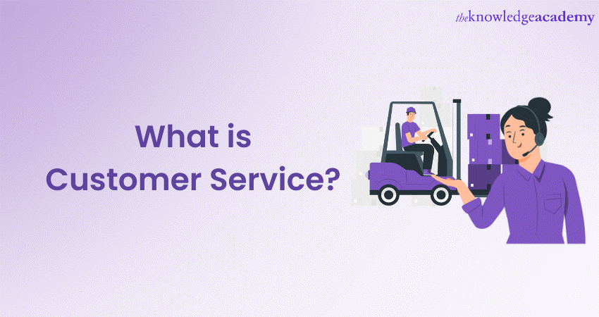 What is Customer Service? - A Comprehensive Guide 