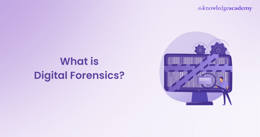 What is Digital Forensics