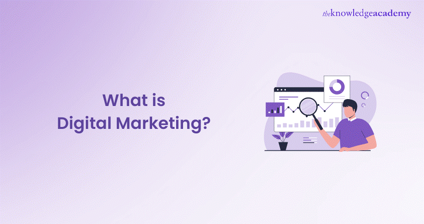 What is Digital Marketing