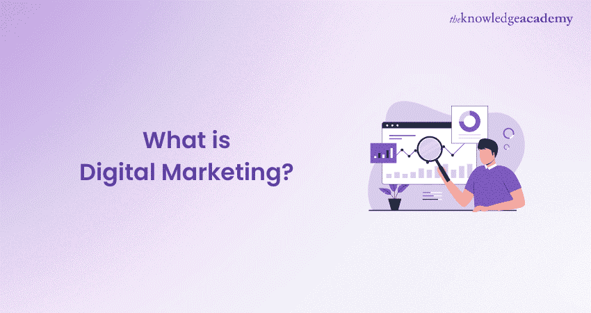 What is Digital Marketing