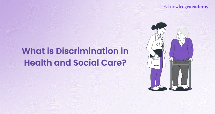 What is Discrimination in Health and Social Care