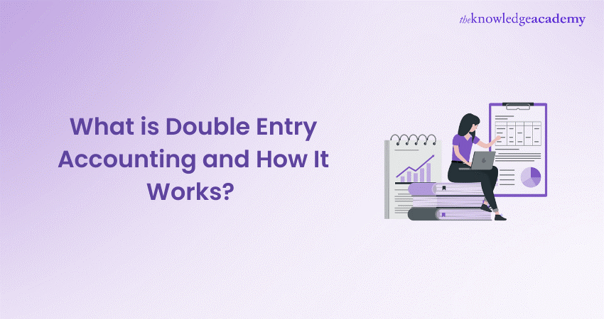 What is Double Entry Accounting and How It Works