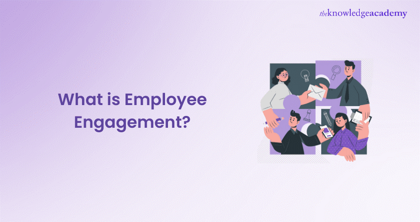 What is Employee Engagement