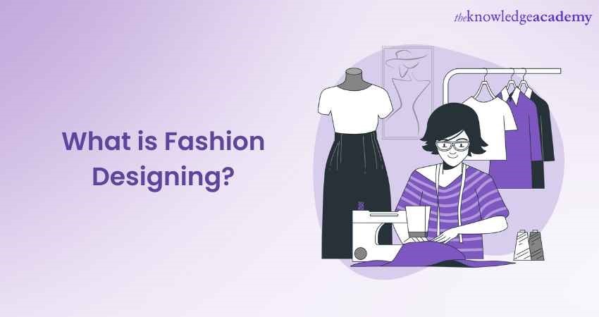 What is Fashion Designing